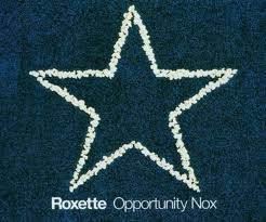 Roxette : Opportunity Nox